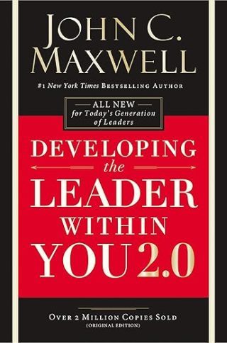 John Maxwell - Developing the Leaders Within You  Version 2.0