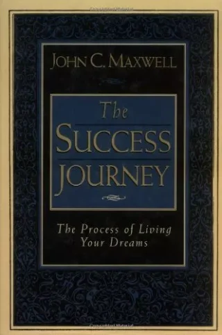 The Success Journey - Process Of Living Your Dream